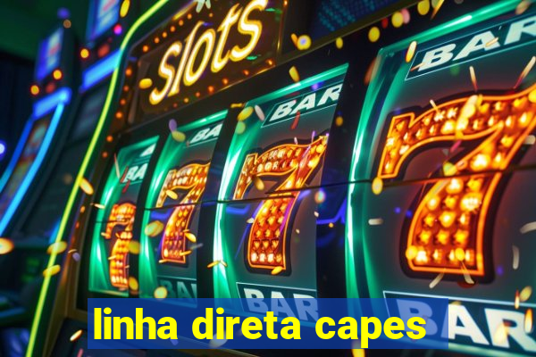 linha direta capes